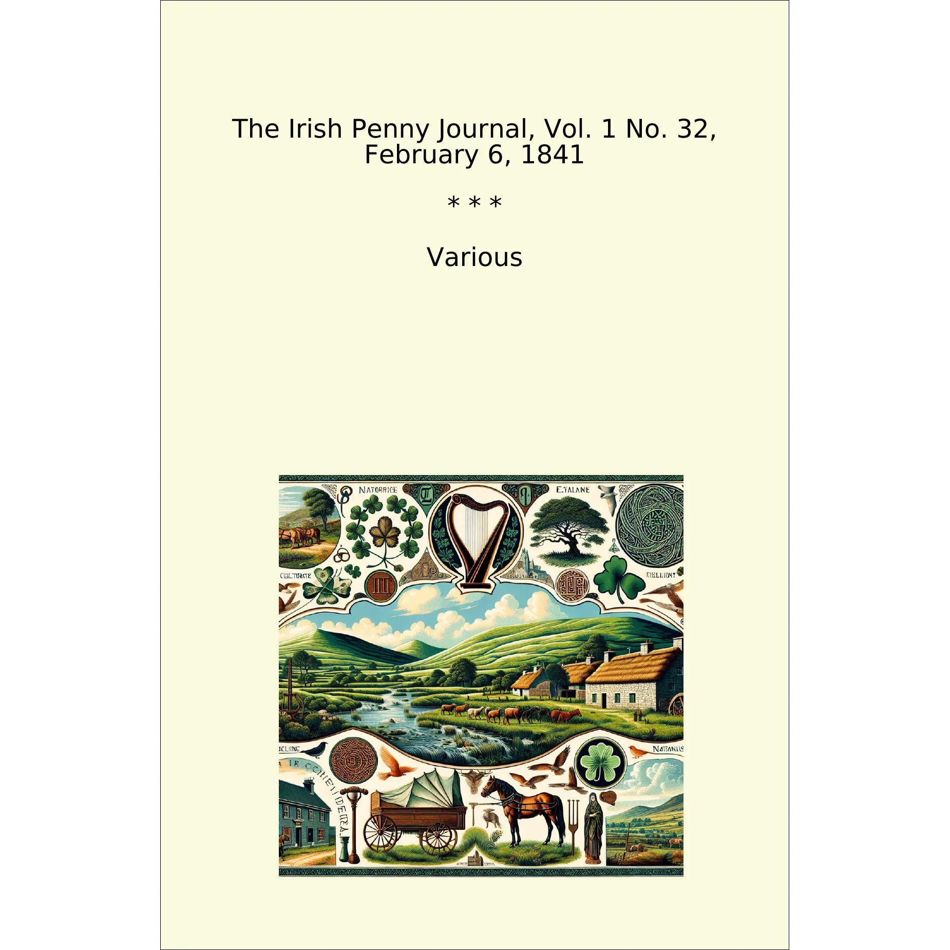 Book cover The Irish Penny Journal, Vol. 1 No. 32, February 6, 1841