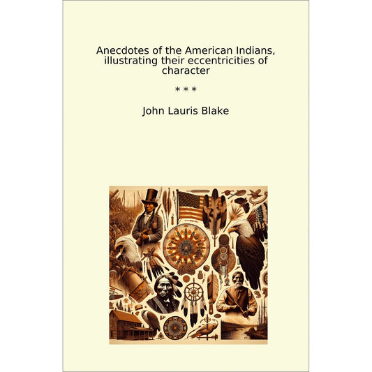 Book cover Anecdotes of the American Indians, illustrating their eccentricities of character