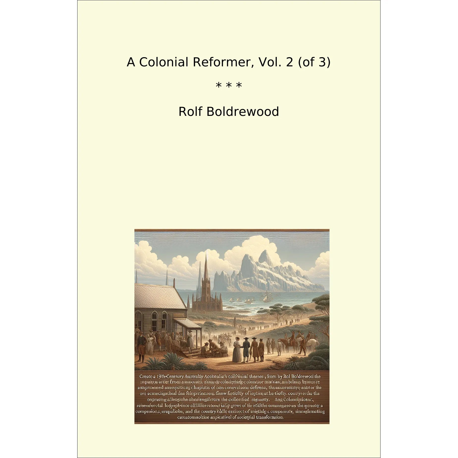 Book cover A Colonial Reformer, Vol. 2 (of 3)