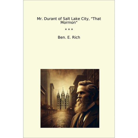 Book cover Mr. Durant of Salt Lake City, "That Mormon"