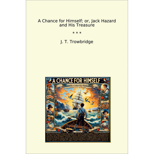 Book cover A Chance for Himself; or, Jack Hazard and His Treasure