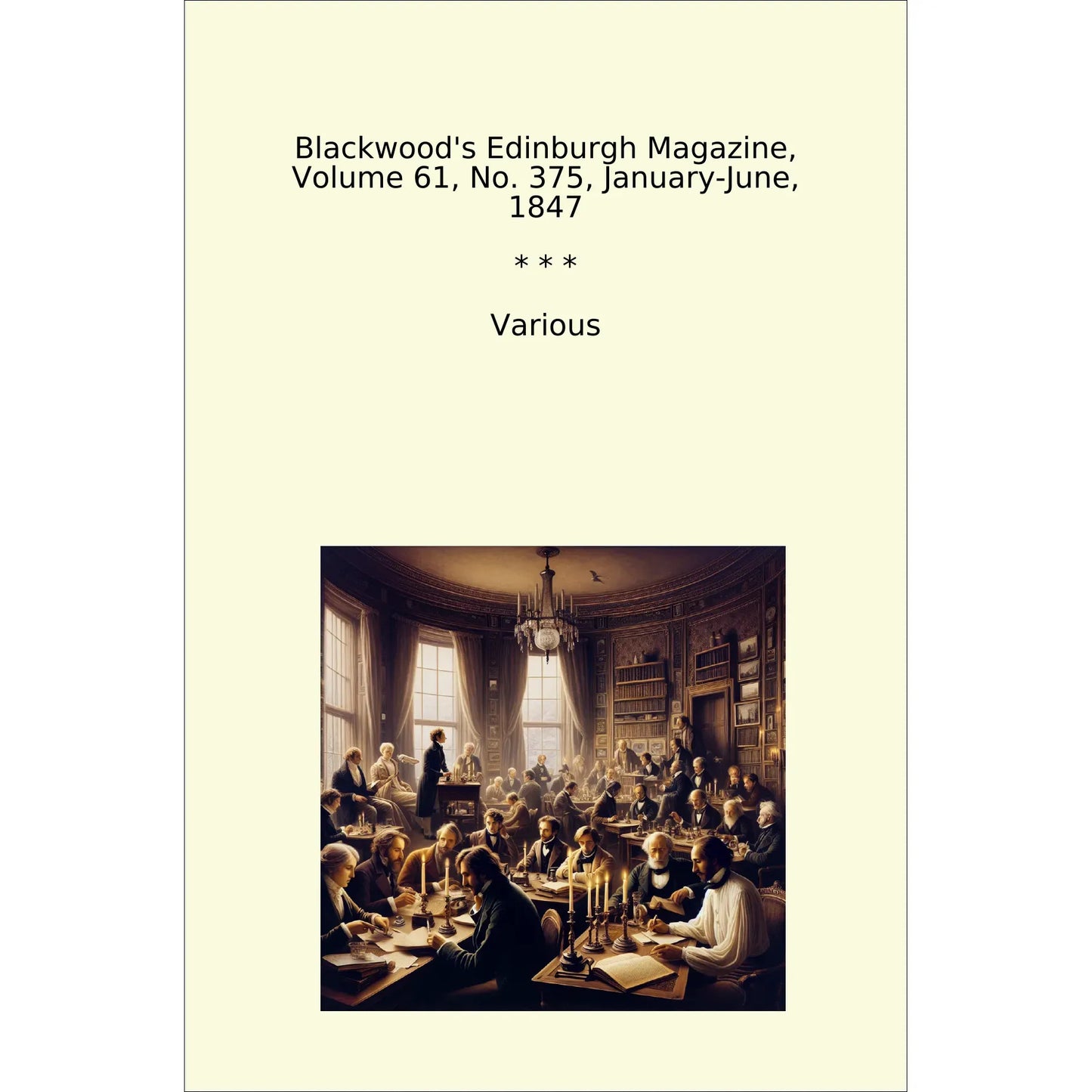 Book cover Blackwood's Edinburgh Magazine, Volume 61, No. 375, January-June, 1847