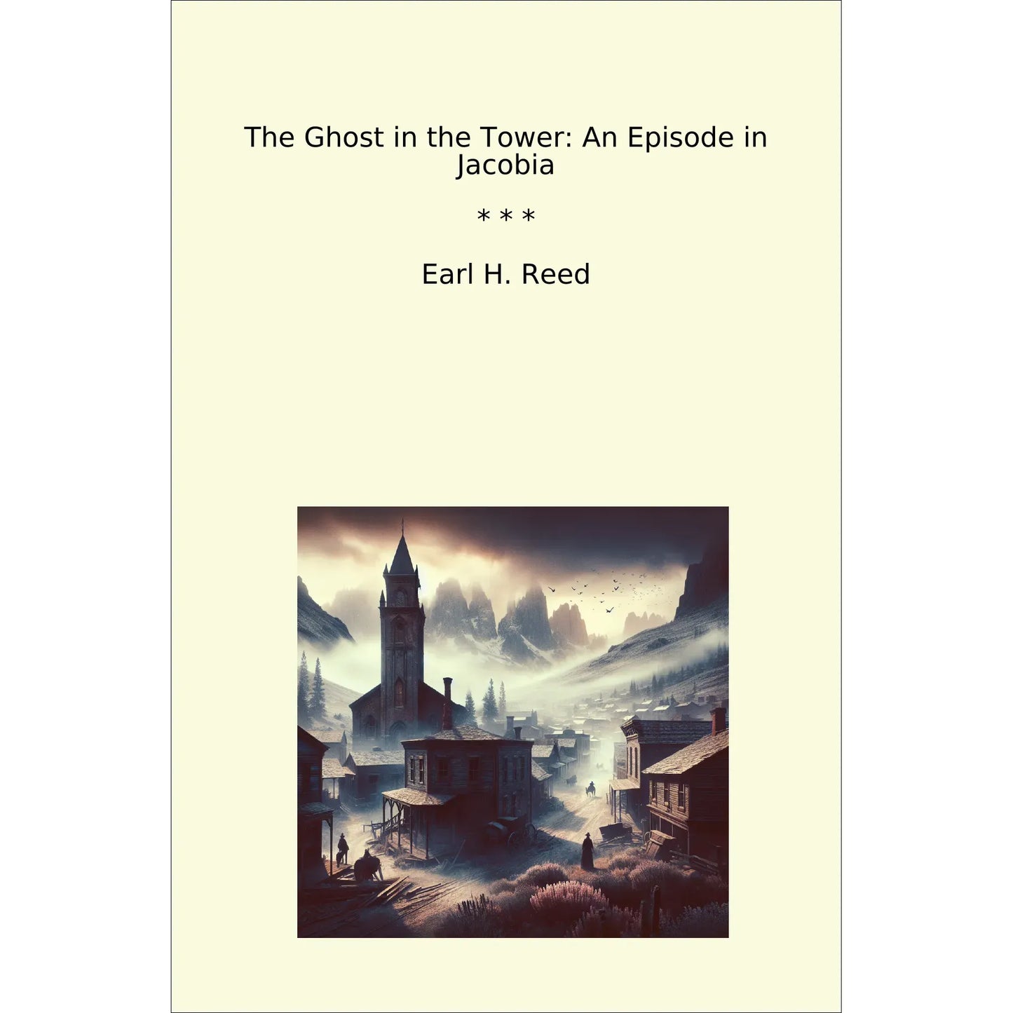 Book cover The Ghost in the Tower: An Episode in Jacobia