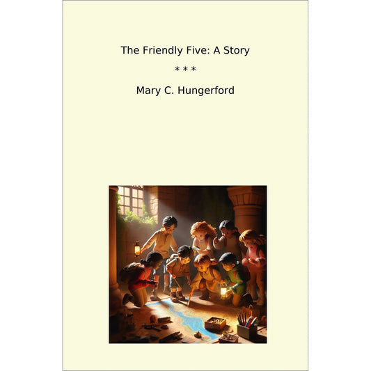 Book cover The Friendly Five: A Story