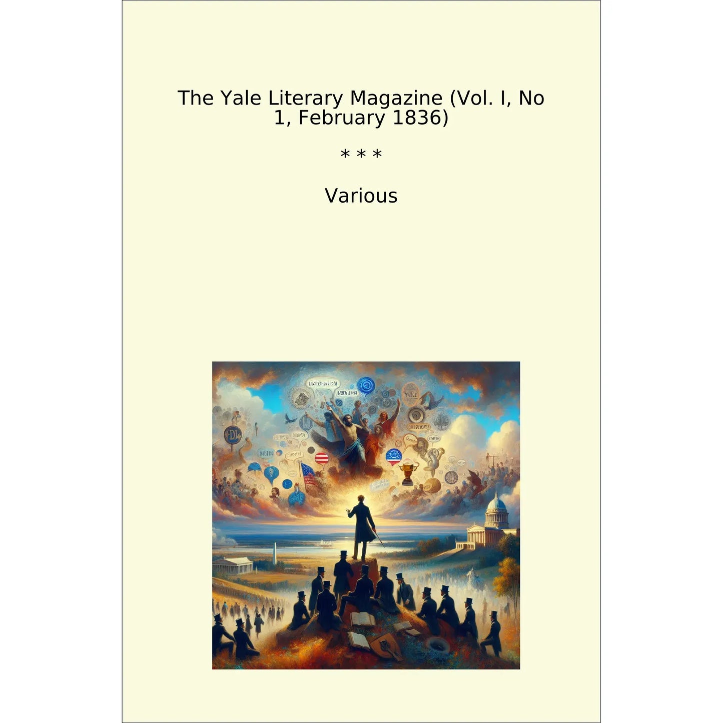 Book cover The Yale Literary Magazine (Vol. I, No 1, February 1836)