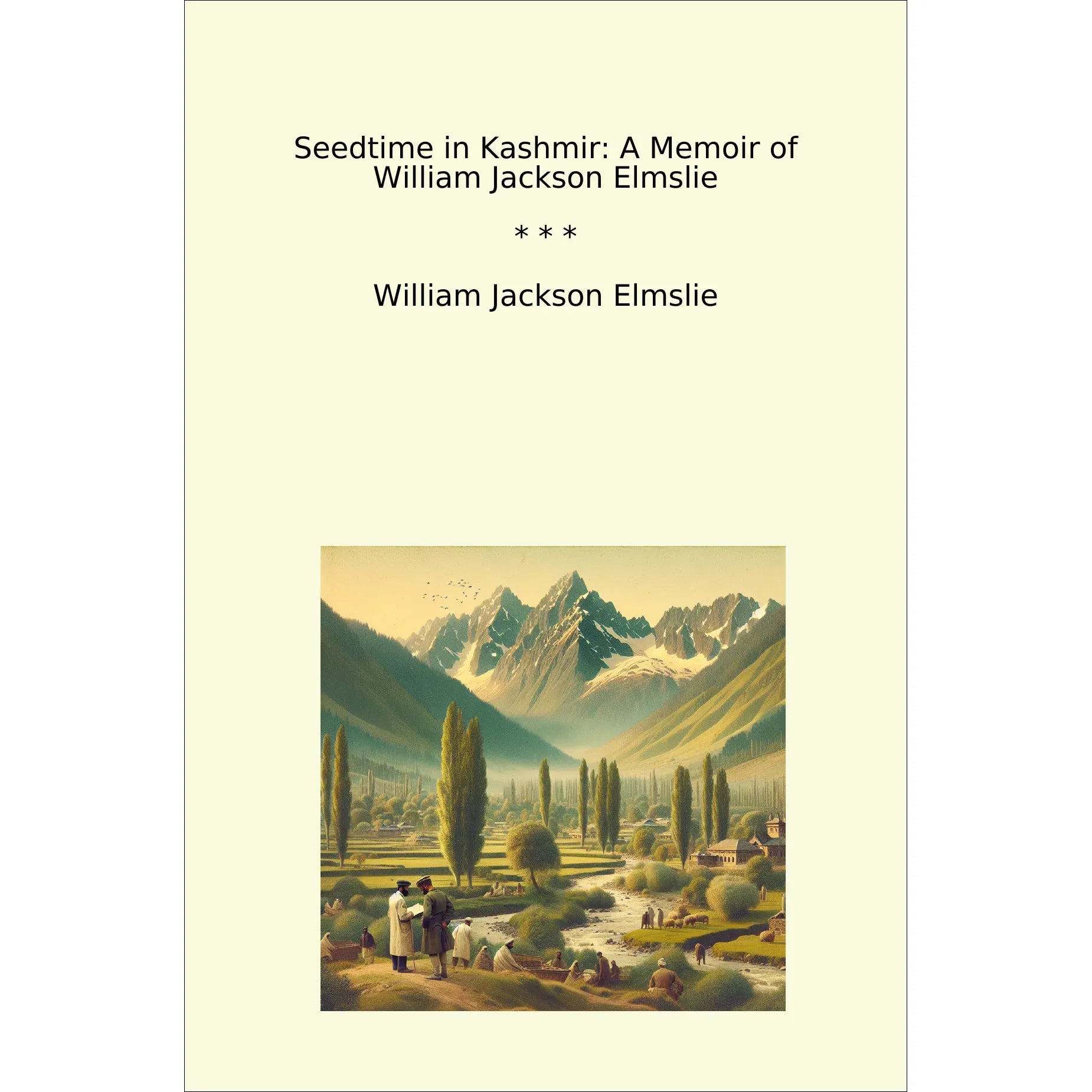 Book cover Seedtime in Kashmir: A Memoir of William Jackson Elmslie