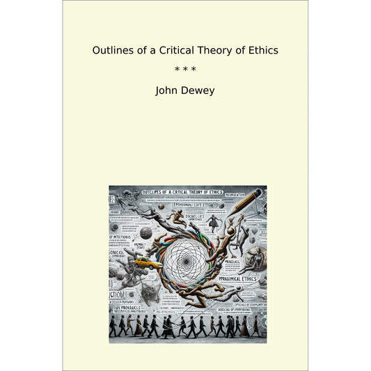 Book cover Outlines of a Critical Theory of Ethics