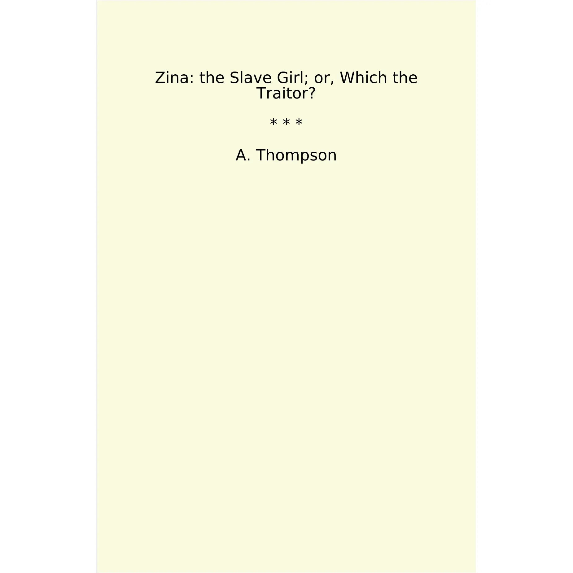 Book cover Zina: the Slave Girl; or, Which the Traitor?